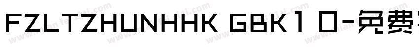 FZLTZHUNHHK GBK1 0字体转换